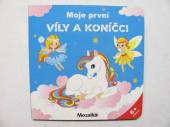 více - Moje první víly a koníčci - leporelo